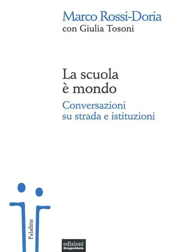 La scuola è mondo. Conversazioni su strada e istituzioni Promozione Esclusiva