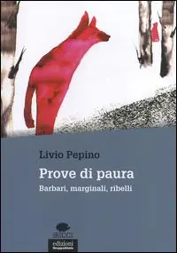 Prove di paura. Barbari, marginali, ribelli Spedizione Espresso