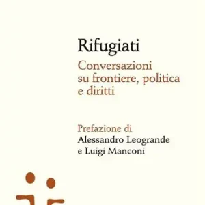 Sconto Rifugiati. Conversazioni su frontiere, politica e diritti