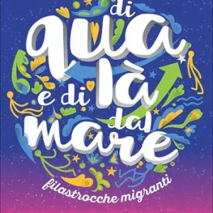 Di qua e di là dal mare. Filastrocche migranti Compra Oggi Stesso