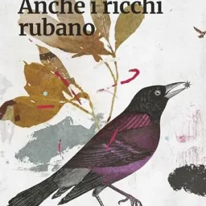 Anche i ricchi rubano Prezzo Scontato