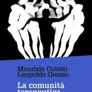La comunità terapeutica per persone tossicodipendenti. Nuova ediz. Promozione