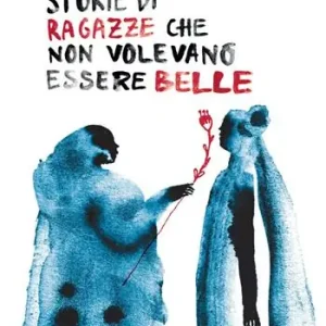 Storie di ragazze che non volevano essere belle Direttamente Dal Produttore
