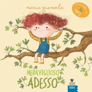 Compra Online Meraviglioso adesso. Il mondo di Marta. Ediz. ad alta leggibilità