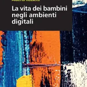 Spedizione Espresso La vita dei bambini negli ambienti digitali
