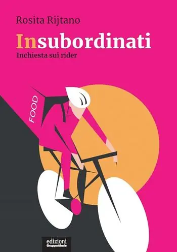 Insubordinati. Inchiesta sui rider Offerta Speciale