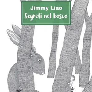 Non Perdere Segreti nel bosco. Ediz. illustrata