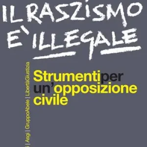 Il razzismo è illegale. Strumenti per un‘opposizione civile Occasione