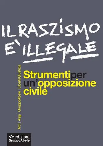Il razzismo è illegale. Strumenti per un‘opposizione civile Occasione
