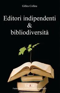 Editori indipendenti e bibliodiversità Soddisfatti O Rimborsati