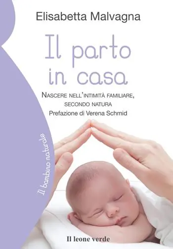 Economico Il parto in casa. Nascere nell‘intimità familiare, secondo natura