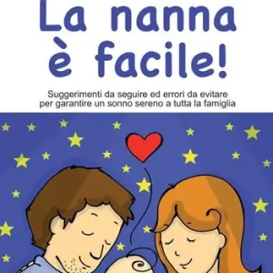 Promo Stagionale La nanna facile! Suggerimenti da seguire ed errori da evitare per garantire un sonno sereno a tutta la famiglia