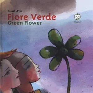 Ultima Occasione Fiore verde-Green Flower. Ediz. bilingue