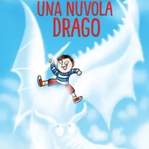 Una nuvola drago. Ediz. illustrata A Buon Prezzo