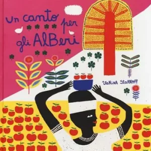 Non Perdere Un canto per gli alberi. Ediz. a colori