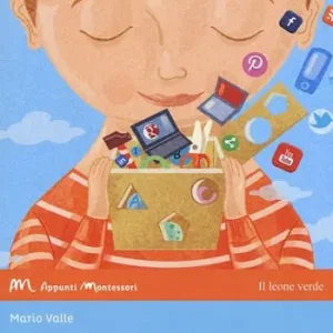 La pedagogia Montessori e le nuove tecnologie. Un‘integrazione possibile? Compra Online