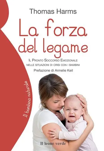 Vendita Finale La forza del legame. Il pronto soccorso emozionale nelle situazioni di crisi con i bambini