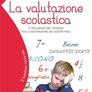 Pagamento Sicuro La valutazione scolastica. L‘influenza del giudizio sulla motivazione dei nostri figli