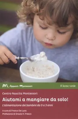 Novità Aiutami a mangiare da solo! L‘alimentazione dei bambini da 0 a 3 anni