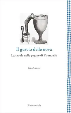 Ultimissimo Modello Il guscio delle uova. La tavola nelle pagine di Pirandello