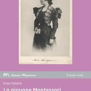 La giovane Montessori. Dal femminismo scientifico alla scoperta del bambino Popolare