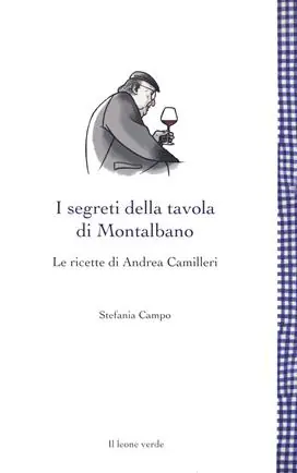 I segreti della tavola di Montalbano. Le ricette di Andrea Camilleri Non Perdere