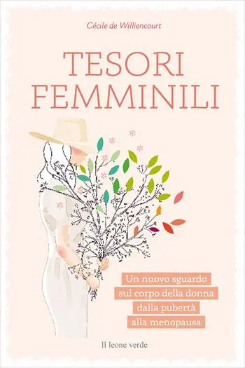 Direttamente Dal Produttore Tesori femminili. Un nuovo sguardo sul corpo della donna dalla pubertà alla menopausa