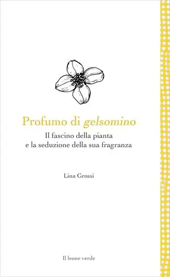 Offerta Profumo di gelsomino. Il fascino della pianta e la seduzione della sua fragranza
