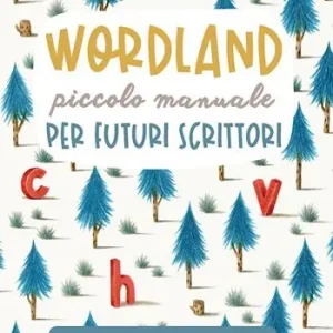 Compra Online Wordland. Piccolo manuale per futuri scrittori