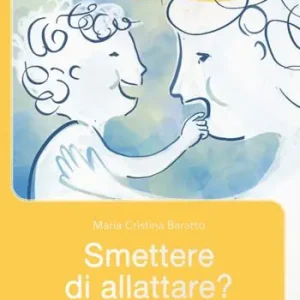 Consegna Rapida Smettere di allattare? Come, quando e perché