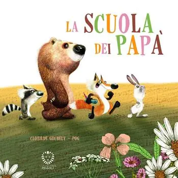 La scuola dei papà. Ediz. a colori Compra Online