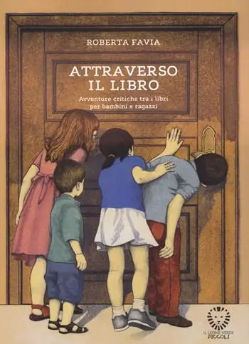 Attraverso il libro. Avventure critiche tra i libri per bambini e ragazzi Prezzo Conveniente