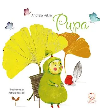 Solo Oggi Pupa. Ediz. a colori