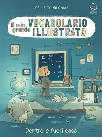 Il mio grande vocabolario illustrato. Dentro e fuori casa. Ediz. illustrata Consegna Rapida