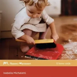Montessori in famiglia. Piccole riflessioni per genitori e tutti coloro che amano i bambini Economico