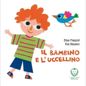 Il bambino e l‘uccellino. Ediz. a colori Novità