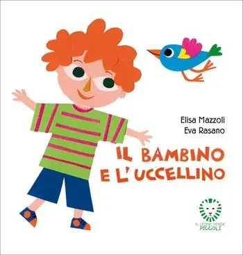 Il bambino e l‘uccellino. Ediz. a colori Novità