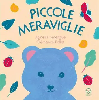 Novità Piccole meraviglie. Ediz. illustrata