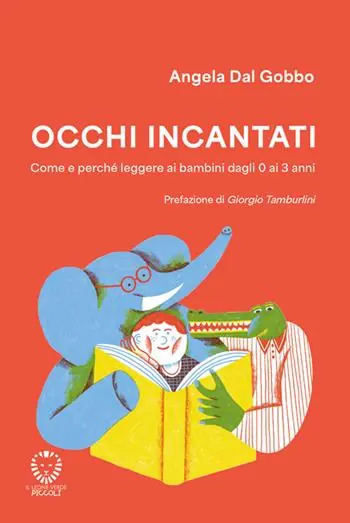 Promozione Occhi incantati. Come e perché leggere ai bambini da 0 a 3 anni. Ediz. a colori