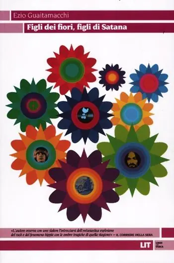 Must-Have Figli dei fiori, figli di Satana. Racconti e visioni dell‘estate del 1969