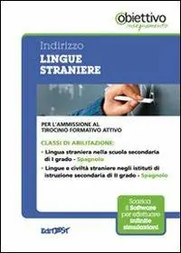 6 TFA. Indirizzo lingua straniera. Spagnolo. Per l‘ammissione al tirocinio formativo attivo. Con software di simulazione Miglior Prezzo