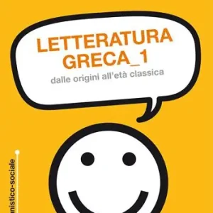 Letteratura greca. Vol. 1 Dalle origini all‘età classica. Offerta