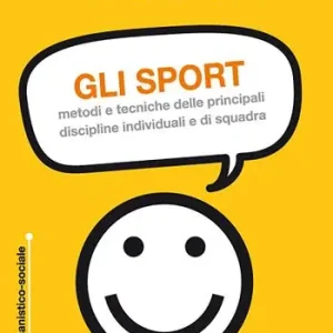 Più Venduto Gli sport. Metodi e tecniche delle principali discipline individuali e di squadra