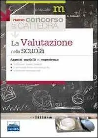 Must-Have La valutazione nella scuola. Aspetti, modelli ed esperienze