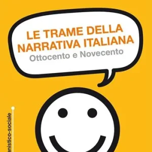 Le trame della narrativa italiana. Ottocento e Novecento Più Venduto