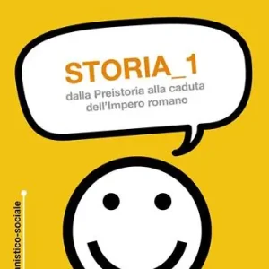 Storia. Vol. 1 Dalla preistoria alla caduta dell‘impero romano. Scelto Dai Clienti