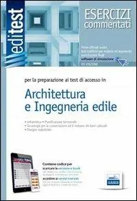 EdiTEST 5. Esercizi commentati. Architettura e ingegneria edile. Per la preparazione ai test di ammissione. Con aggiornamento online Occasione Imperdibile