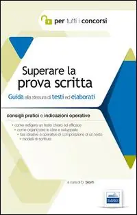 Superare la prova scritta. Guida alla stesura di testi ed elaborati Offerta
