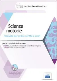 12 TFA. Scienze motorie. Manuale per le prove scrite e orali classi A029 e A030. Con software di simulazione Offerta