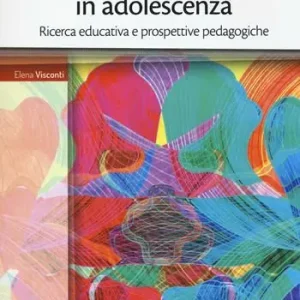 Nuova Collezione Risonanze emotive in adolescenza. Ricerca educativa e prospettive pedagogiche